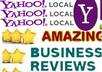write 6 positive reviews of your business from accounts with pictures on Yahoo local small2