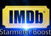 increase IMDB Starmeter or Moviemeter of your Imdb Profile or Movie Page by providing 10000 Unique Views