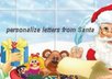 personalize a letter to your child written from Santa Claus, and email you a copy in PDF that you can print out, I will also give you instructions on how to have it post marked from the North Pole