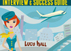 send you a 100+ page ebook on how to be successful at getting a Flight Attendant, Air Hostess or Cabin Crew job
