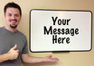 place your personal message, url, logo, or promotion on my whiteboard small1