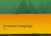 translate written English to Patwa/Patois and vice versa