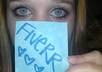 take an image with a sticky note between my BIG blue eyes with whatever you want on it