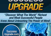 grant you lifetime private membership to discover what the worlds richest and most successful know about unleashing the power of mind