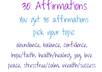 give you 30 affirmations on whatever topic you need