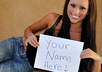 send you HD photos of me holding a sign with whatever name you choose