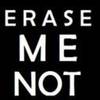 erasemenot