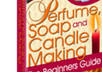 unveil the secret formulas tips and techniques to creating your own perfume soaps and candles