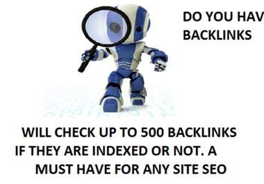 check Up To 500 BACKLINKS Google if they are Indexed or Not and Send Report in Excel File Check if your Linkbuilding really working big1