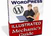 send The WordPress Illustrated Mechanics Guide and The Blogger Illustrated Mechanics Guide
