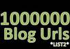 send You 1 Million Unique Wordpress Blog Urls List + Super Bonus 500 000 BlogEngine Urls
