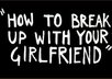 breakup with your girlfriend / boyfriend for you thru email