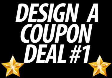 design you a coupon to use for your company, product, or service big1