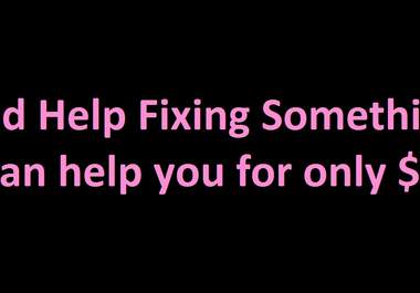 help you fix something big1