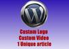 customize your wordpress blog with a custom logo, 200 word article, and 1 minute long video