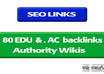 create 80 seo EDU and ac backlinks from high authority wiki