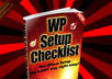 give you My personal WP Setup Checklist for setting up Wordpress the right way