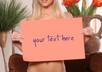 write anything you want on a sign with a SEXY girl