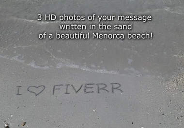 send you 3 HD photos of a Mediterranean beach with your message written in the sand big1