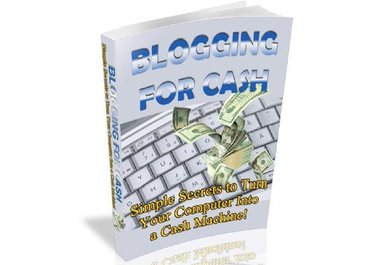 give you "Blogging For Cash" ebook - Simple Secrets to Turn Your Computer into a Cash Machine! big1