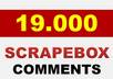 give you 19000 ready comments for scrapebox small1